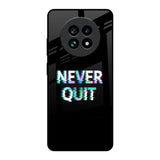 Never Quit Realme 13 Pro Plus 5G Glass Back Cover Online