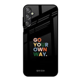Go Your Own Way Samsung Galaxy F15 5G Glass Back Cover Online