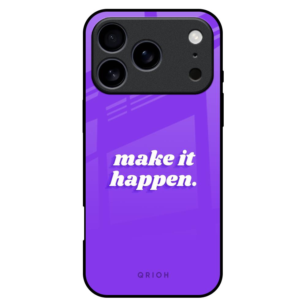 Make it Happen iPhone 17 Pro Max Glass Back Cover Online