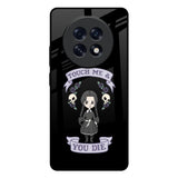 Touch Me & You Die Oppo F31 Pro Plus 5G Glass Back Cover Online