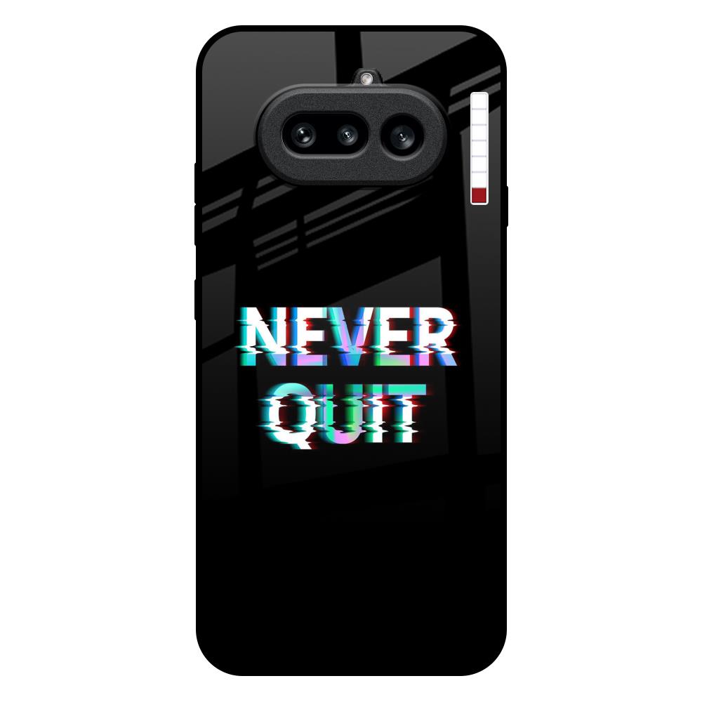 Never Quit Nothing Phone 4a 5G Glass Back Cover Online