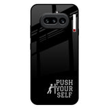 Push Your Self Nothing Phone 4a 5G Glass Back Cover Online