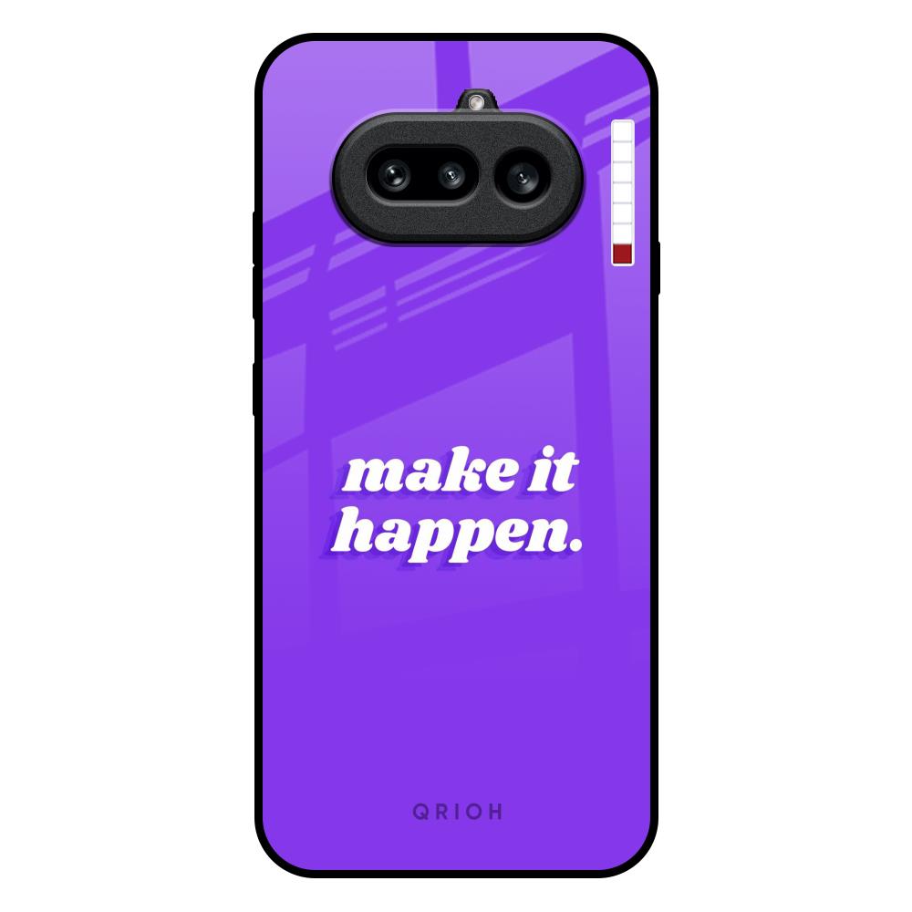 Make it Happen Nothing Phone 4a 5G Glass Back Cover Online