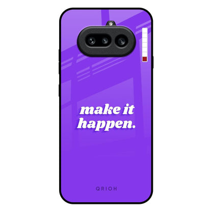 Make it Happen Nothing Phone 4a 5G Glass Back Cover Online