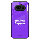 Make it Happen Nothing Phone 4a 5G Glass Back Cover Online