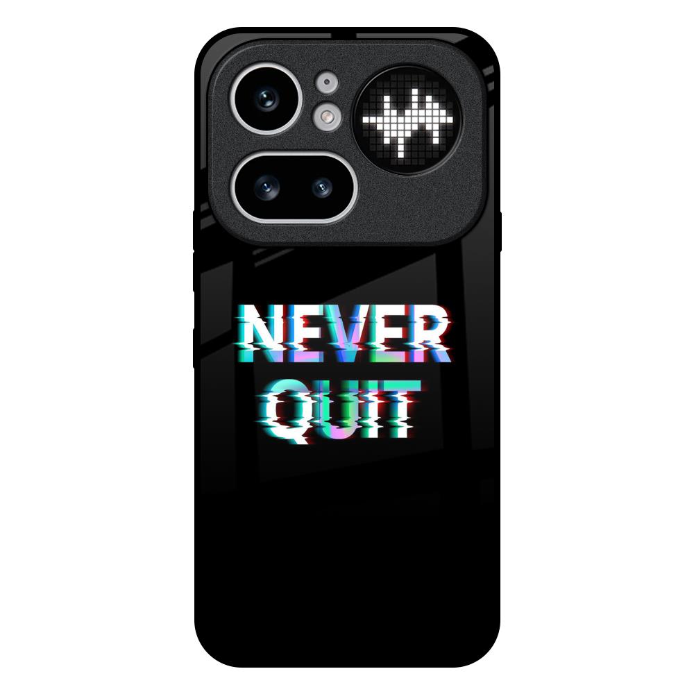 Never Quit Nothing Phone 4a Pro 5G Glass Back Cover Online