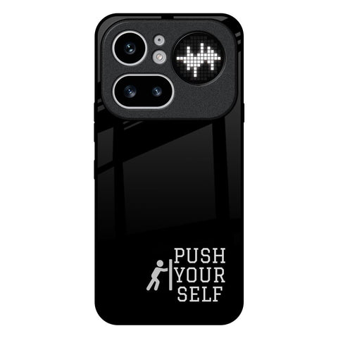 Push Your Self Nothing Phone 4a Pro 5G Glass Back Cover Online