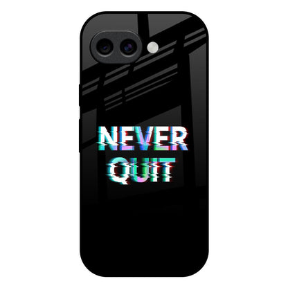 Never Quit Google Pixel 10A 5G Glass Back Cover Online