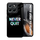Never Quit Motorola Edge 70 Fusion 5G Glass Back Cover Online