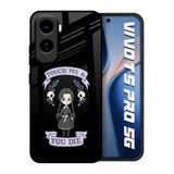 Touch Me & You Die Vivo T5 Pro 5G Glass Back Cover Online