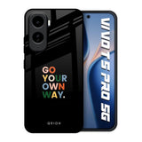 Go Your Own Way Vivo T5 Pro 5G Glass Back Cover Online