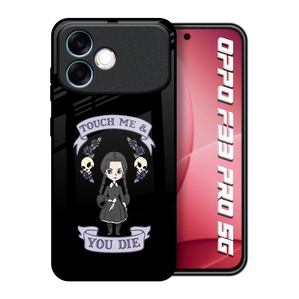 Touch Me & You Die Oppo F33 Pro 5G Glass Back Cover Online