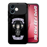 Touch Me & You Die Oppo F33 Pro 5G Glass Back Cover Online