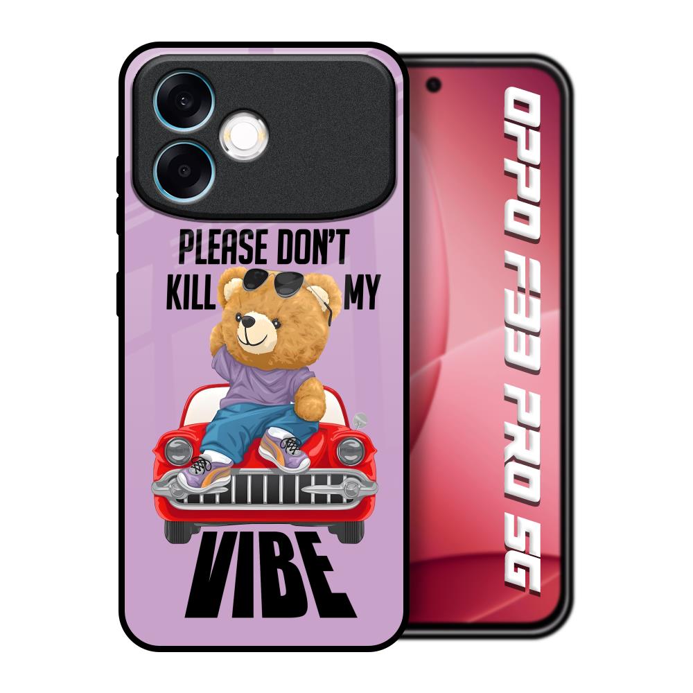 Don't Kill My Vibe Oppo F33 Pro 5G Glass Back Cover Online