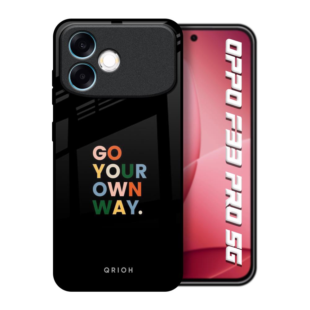 Go Your Own Way Oppo F33 Pro 5G Glass Back Cover Online