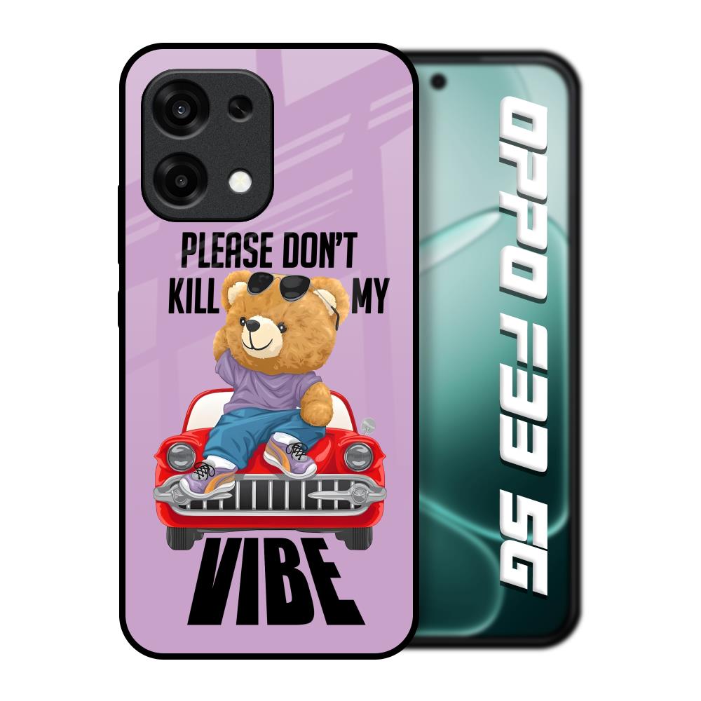 Don't Kill My Vibe Oppo F33 5G Glass Back Cover Online