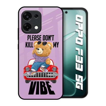 Don't Kill My Vibe Oppo F33 5G Glass Back Cover Online