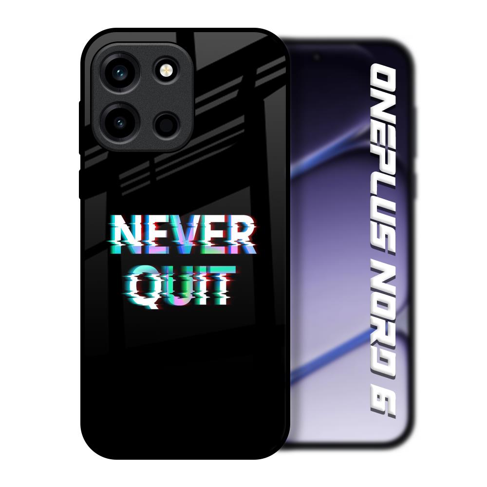 Never Quit OnePlus Nord 6 Glass Back Cover Online