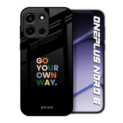 Go Your Own Way OnePlus Nord 6 Glass Back Cover Online