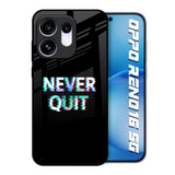 Never Quit Oppo Reno16 5G Glass Back Cover Online