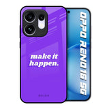 Make it Happen Oppo Reno16 5G Glass Back Cover Online