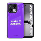 Make it Happen Realme 16T 5G Glass Back Cover Online