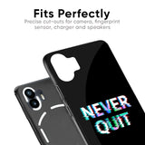 Never Quit Glass Case For Nothing CMF Phone 1