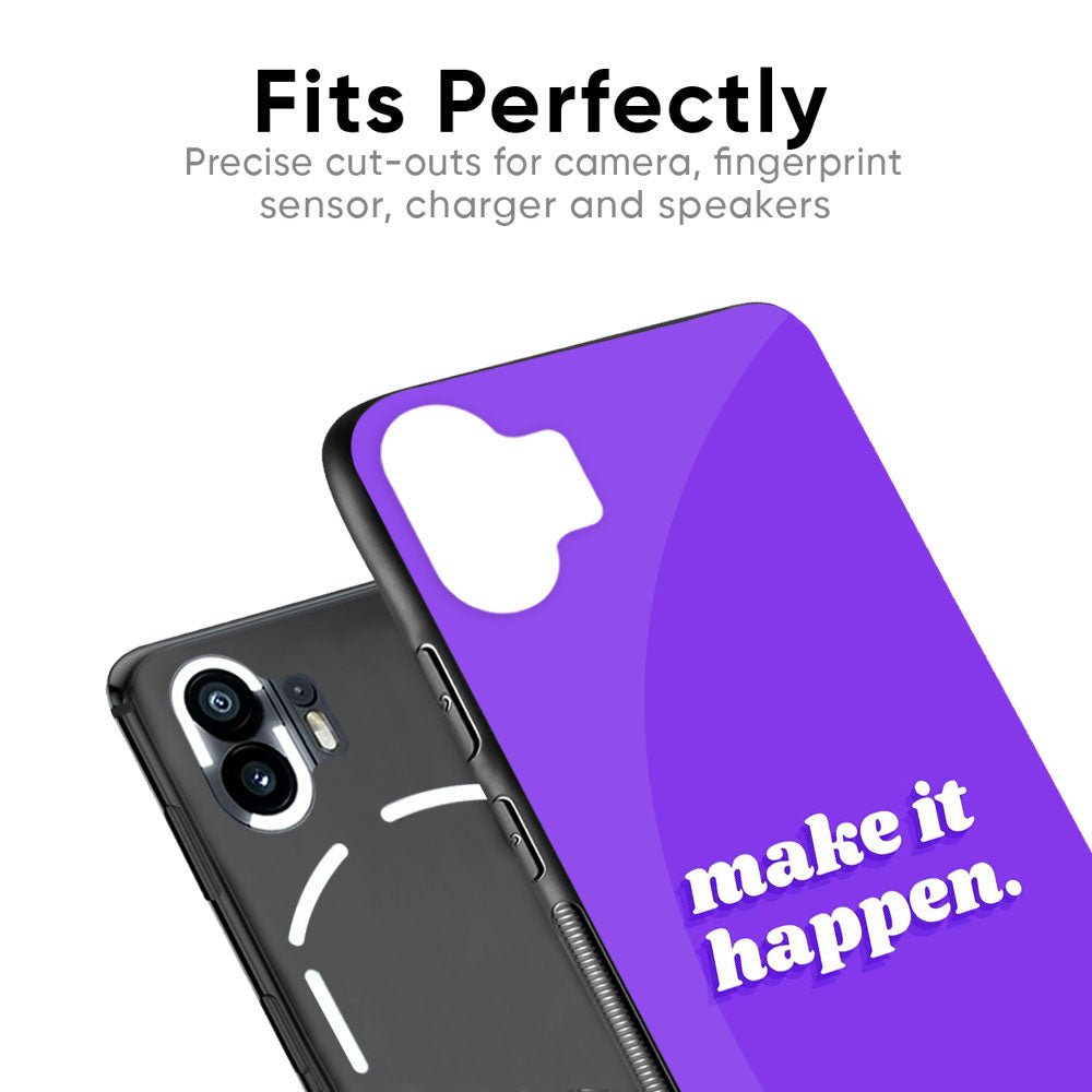 Make it Happen Glass Case for Nothing Phone 2a Plus