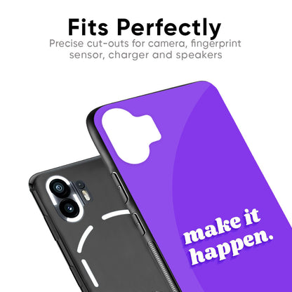 Make it Happen Glass Case for Nothing Phone 2a Plus