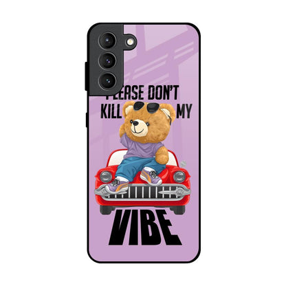 Don't Kill My Vibe Samsung Galaxy S21 Plus Glass Back Cover Online