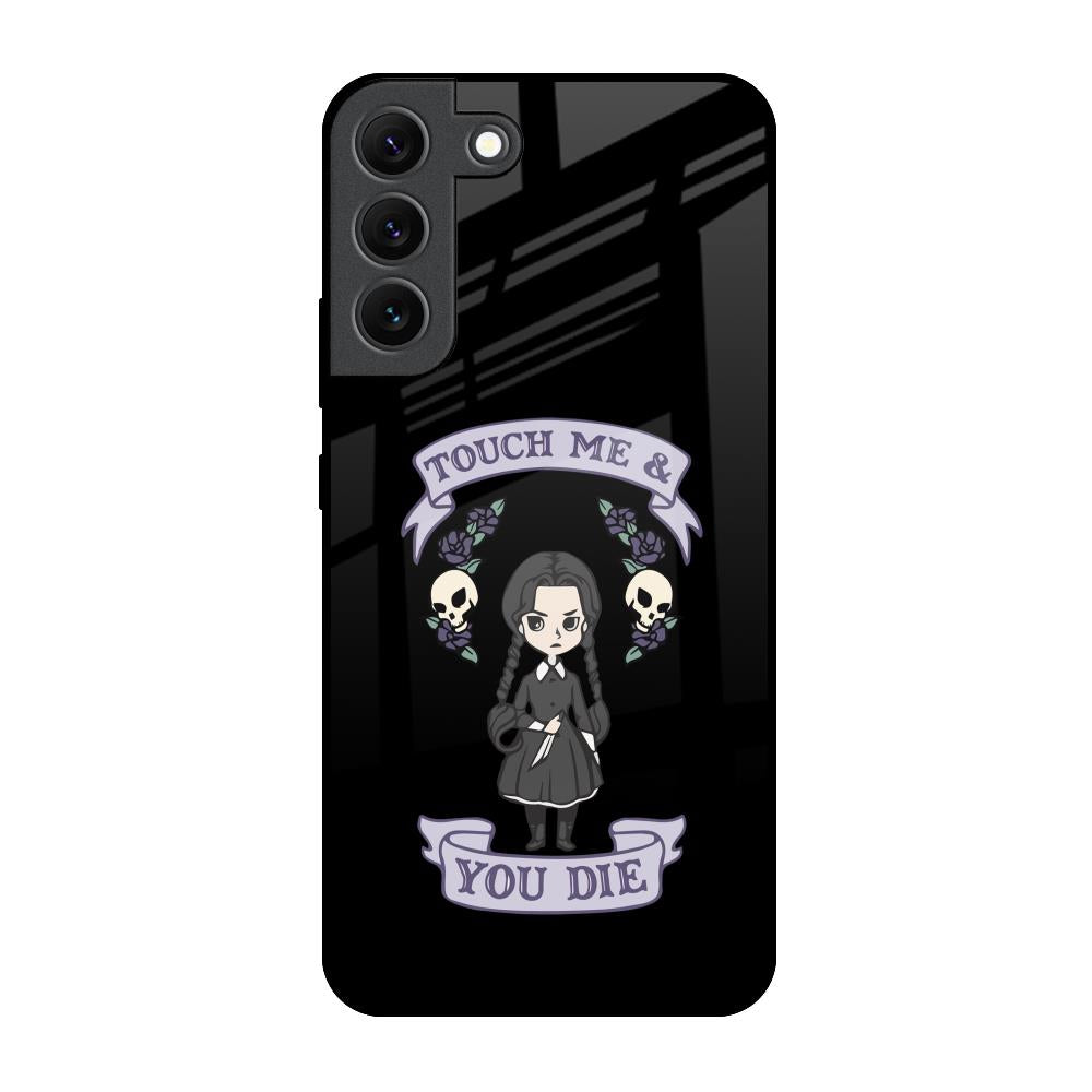 Touch Me & You Die Samsung Galaxy S22 5G Glass Back Cover Online