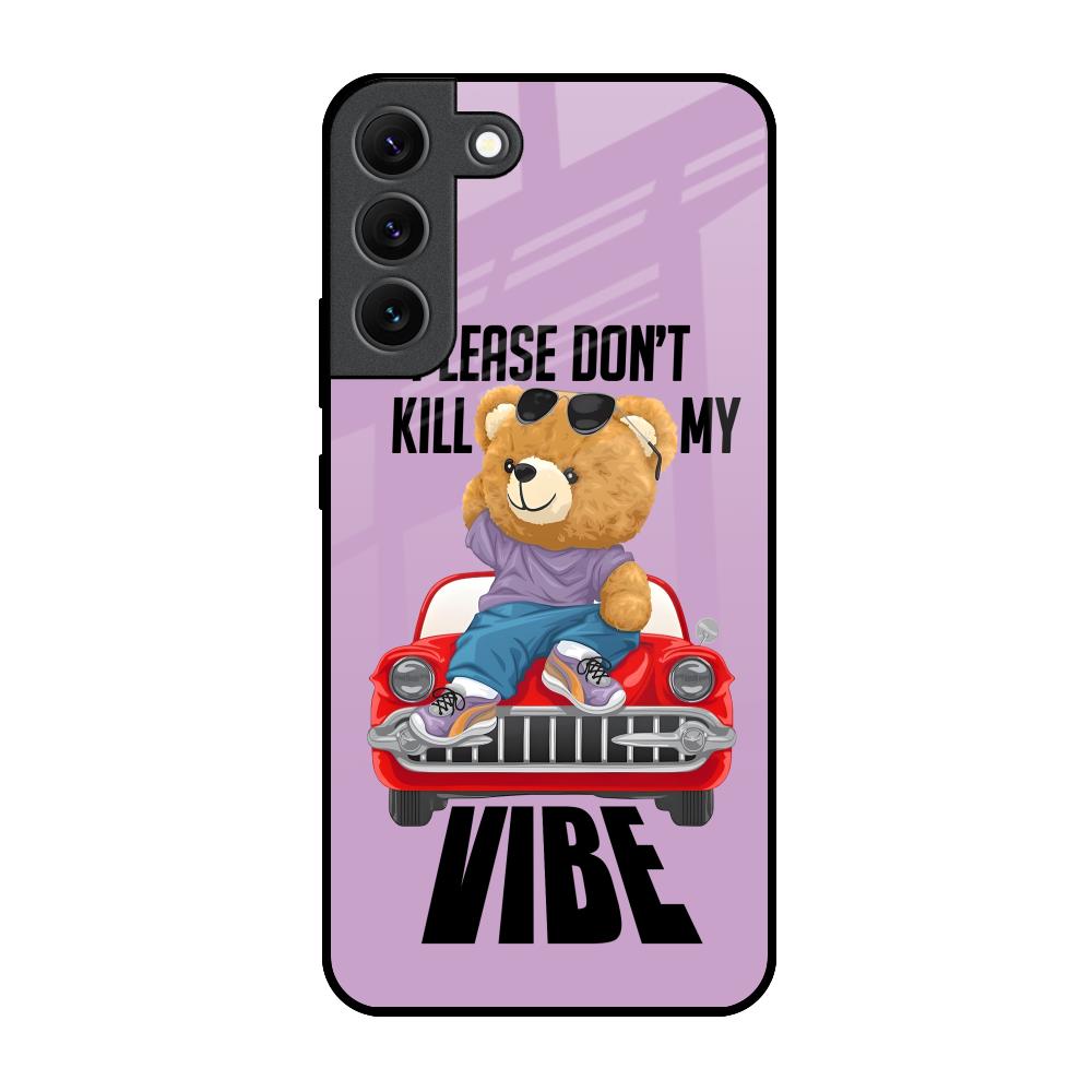 Don't Kill My Vibe Samsung Galaxy S22 5G Glass Back Cover Online