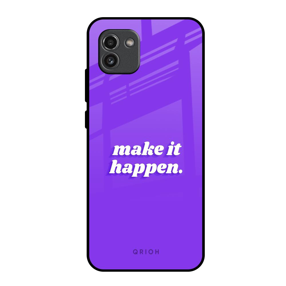 Make it Happen Samsung Galaxy A03 Glass Back Cover Online