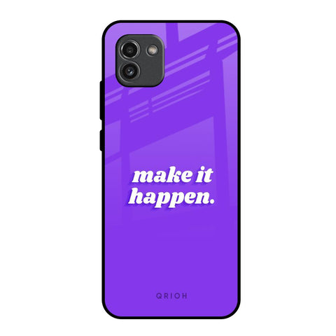 Make it Happen Samsung Galaxy A03 Glass Back Cover Online