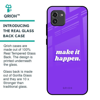 Make it Happen Glass Case for Samsung Galaxy A03