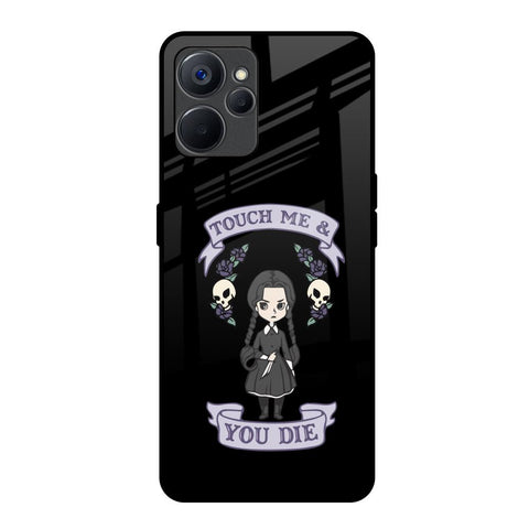 Touch Me & You Die Realme 9i 5G Glass Back Cover Online