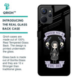 Touch Me & You Die Glass Case for Realme 9i 5G