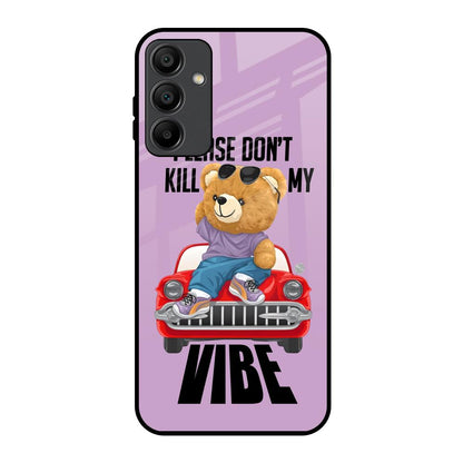 Don't Kill My Vibe Samsung Galaxy A15 5G Glass Back Cover Online