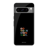 Go Your Own Way Google Pixel 8 Pro Glass Cases & Covers Online