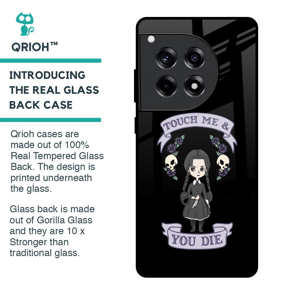 Touch Me & You Die Glass Case for OnePlus 12R 5G