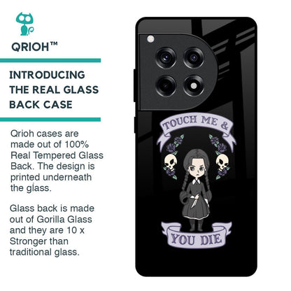Touch Me & You Die Glass Case for OnePlus 12R 5G
