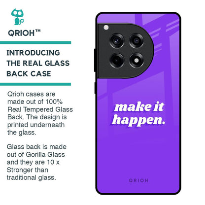 Make it Happen Glass Case for OnePlus 12R 5G