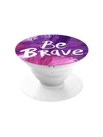 Be Brave Phone Grip with Mount