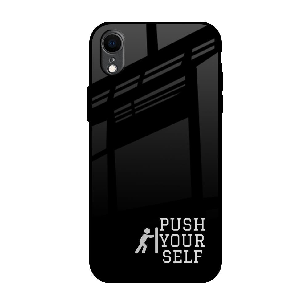 Push Your Self iPhone XR Glass Back Cover Online