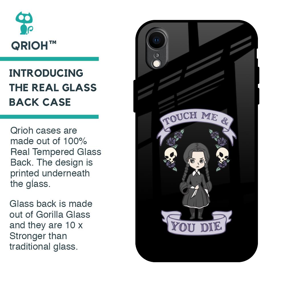 Touch Me & You Die Glass Case for iPhone XR