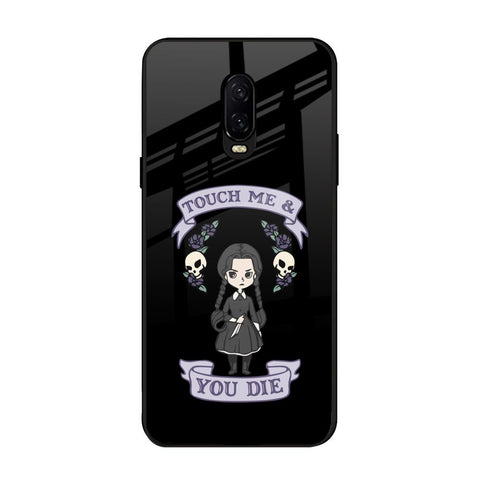 Touch Me & You Die OnePlus 6T Glass Back Cover Online