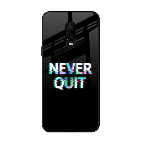 Never Quit OnePlus 6T Glass Back Cover Online