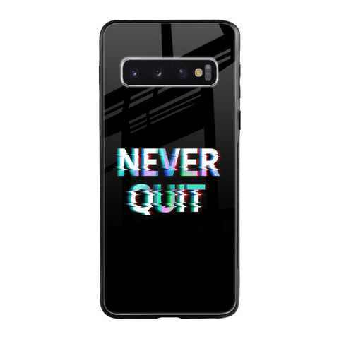 Never Quit Samsung Galaxy S10 Glass Cases & Covers Online