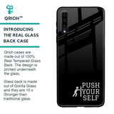 Push Your Self Glass Case for Samsung Galaxy A50