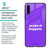 Make it Happen Glass Case for Samsung Galaxy A50